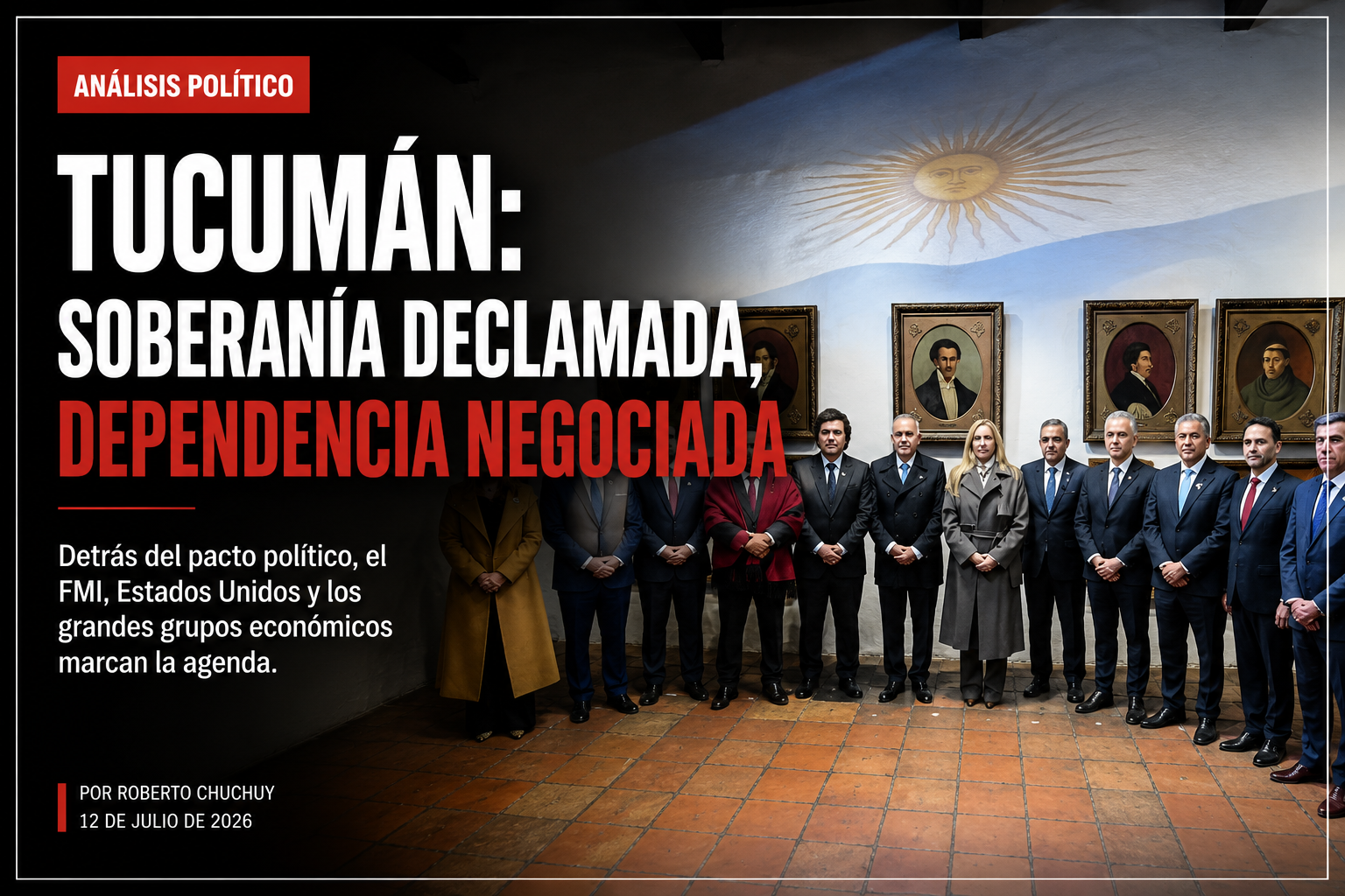 Tucumán: soberanía declamada y dependencia negociada