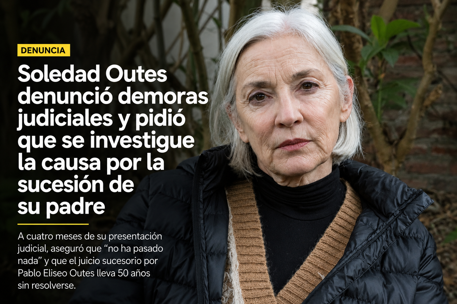 Soledad Outes denunció demoras judiciales y pidió que se investigue su presentación penal por la sucesión de su padre